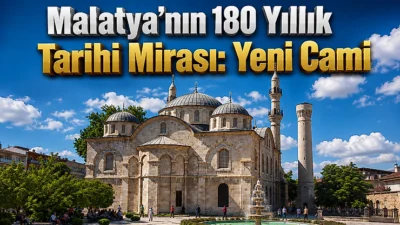 Malatya şehir merkezinin simge yapılarından Yeni Cami, 1843'ten bugüne uzanan
